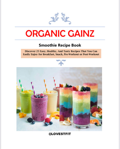 Organic Gainz Smoothie Recipe Book